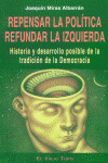 REPENSAR LA POLITICA, REFUNDAR LA IZQUIERDA