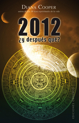 2012 ¿Y DESPUES QUE?
