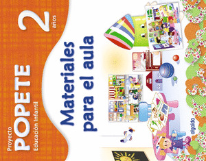 MATERIAL PARA EL AULA. PROYECTO EDUCACIÓN INFANTIL. POPETE 2 AÑOS ALGAIDA. 1º CI