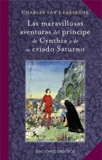 MARAVILLOSAS AVENTURAS DEL PRÍNCIPE DE CYNTHIA Y DE SU CRIADO SATURNO, LAS