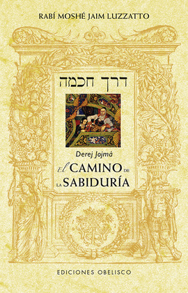 DEREJ JOJMA CAMINO DE LA SABIDURIA,EL