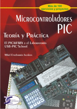 MICROCONTROLADORES PIC. TEORIA Y PRACTICA