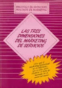 LAS TRES DIMENSIONES DEL MARKETING DE SERVICIOS