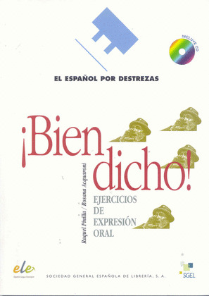 ESPAÑOL POR DESTREZAS: ¡BIEN DICHO! (INCLUYE CD)