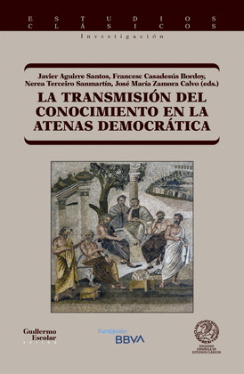 LA TRANSMISIÓN DEL CONOCIMIENTO EN LA ATENAS DEMOCRÁTICA