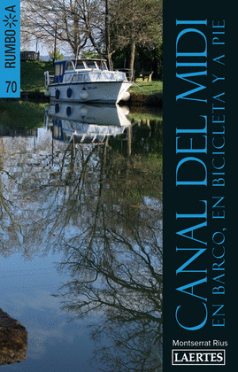 CANAL DEL MIDI EN BARCO, EN BICICLETA Y A PIE