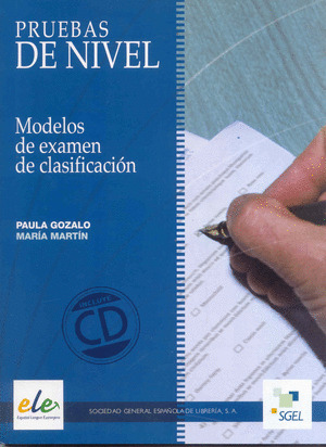 PRUEBAS DE NIVEL. MODELOS DE EXAMEN DE CLASIFICACION (+CD)
