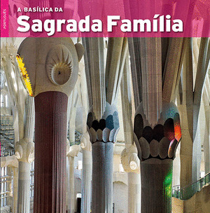 BASILICA DE LA SAGRADA FAMILIA (PORTUGUES)