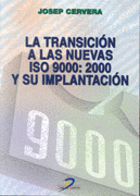 LA TRANSICION A LAS NUEVAS ISO 9000: 2000 Y SU IMPLANTACION