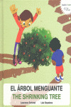 ARBOL MENGUANTE, EL = THE SHRINKING TREE