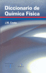 DICCIONARIO DE QUIMICA FISICA