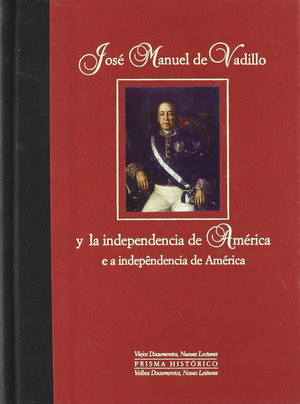 JOSE MANUEL DE VADILLO Y LA INDEPENDENCIA DE AMERICA