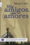 MIS AMIGOS, MIS AMORES