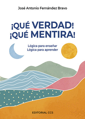 ¡QUE VERDAD! ¡QUE MENTIRA!