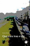 QUE CARA TRAE O DÍA