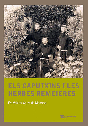 ELS CAPUTXINS I LES HERBES REMEIERES