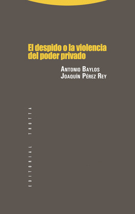 EL DESPIDO O LA VIOLENCIA DEL PODER PRIVADO