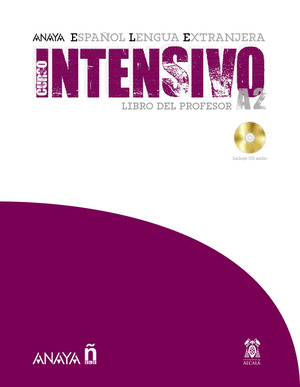 CURSO INTENSIVO A2. LIBRO DEL PROFESOR. ANAYA ESPAÑOL LENGUA EXTRANJERA