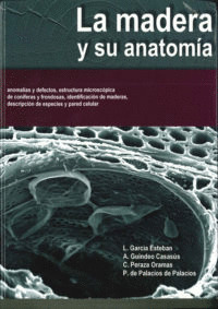 MADERA Y SU ANATOMÍA, LA