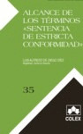 ALCANCE DE LOS TERMINOS ISENTENCIA DE ESTRICTA CONFORMIDADI