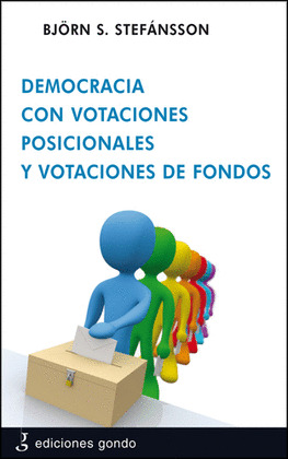 DEMOCRACIA CON VOTACIONES POSICIONALES Y VOTACIONES DE FONDOS