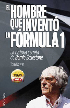 HOMBRE QUE INVENTÓ LA FORMULA 1, EL