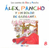 Nº8 ALEX, PANCHO Y UN DOLOR DE GARGANTA  CUENTOS ALEX PANCHO