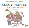 Nº10 ALEX Y PANCHO VAN AL MERCADO CUENTOS DE ALEX Y PANCHO