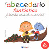 DONDE ESTA EL DUENDE/6 ABECEDARIO FANTASTICO