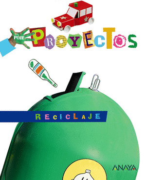 RECICLAJE. PROYECTOS