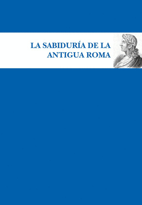 SABIDURÍA DE LA ANTIGUA ROMA, LA