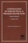 CONTESTACIONES DE DERECHO PENAL AL PROGRAMA DE JUDICATURA. PARTE GENERAL
