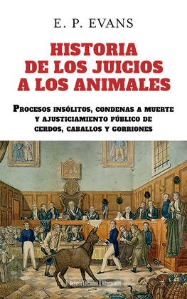 HISTORIA DE LOS JUICIOS A LOS ANIMALES