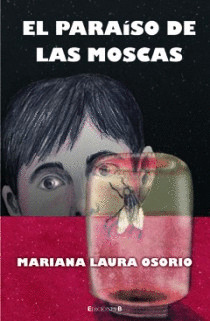 PARAISO DE LAS MOSCAS, EL