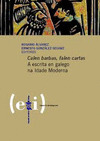 CALEN BARBAS, FALEN CARTAS. A ESCRITA EN GALEGO NA IDADE M
