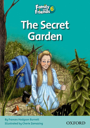 SECRET GARDEN, THE (FAMILY & FRIENDS 6)
