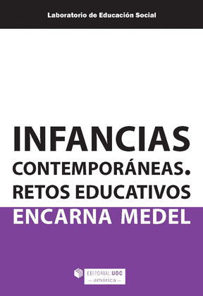INFANCIAS CONTEMPORÁNEAS. RETOS EDUCATIVOS (EDICIÓN PARA COLOMBIA)