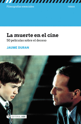LA MUERTE EN EL CINE. 50 PELICULAS SOBRE EL DECESO