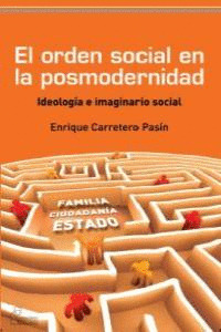 ORDEN SOCIAL EN LA POSMODERNIDAD, EL