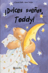 ­DULCES SUEÑOS, TEDDY!