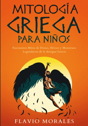 MITOLOGIA GRIEGA PARA NIÑOS: FASCINANTES MITOS