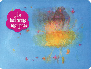 LA BAILARINA MARIPOSA- PARRAGON