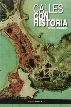 CALLES CON HISTORIA: HISTORIAS DE LAS CALLES DE LA CORUÑA