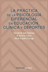 LA PRÁCTICA DE LA PSICOLOGÍA DIFERENCIAL EN EDUCACIÓN, CLÍNICA Y DEPORTES