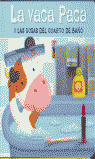 LA VACA PACA Y LAS COSAS DEL CUARTO DE BAÑO