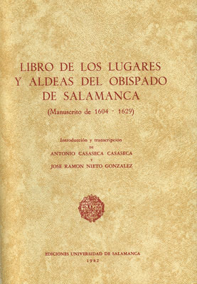 LIBRO DE LOS LUGARES Y ALDEAS DEL OBISPADO DE SALAMANCA (MANUSCRITO1604-1629)