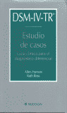 DSM IV-TR ESTUDIO DE CASOS: GUIA CLINICA PARA EL DIAGNOSTICO DIFERENCIAL