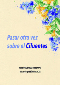 PASAR OTRA VEZ SOBRE EL CIFUENTES