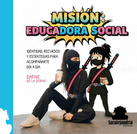 MISIÓN: EDUCADORA SOCIAL
