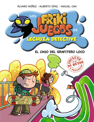 FRIKI JUEGOS DE LECHUZA DETECTIVE: EL CASO DEL GRAFITERO LOCO